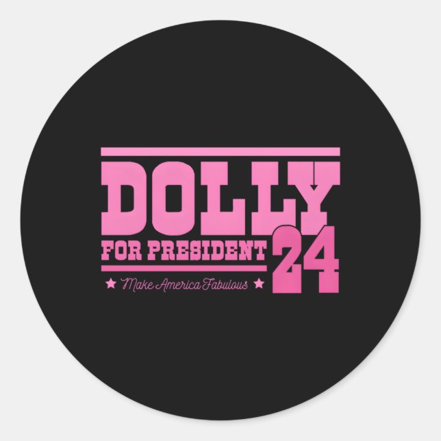 Dolly für Präsident Runder Aufkleber (Vorderseite)