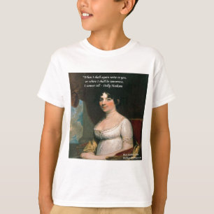 Dolly Madison & Berühmter Wo ich sein werde Zitat T-Shirt