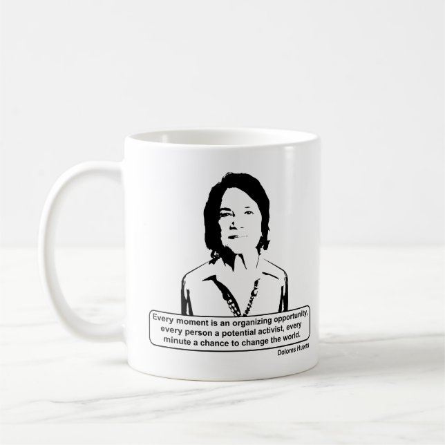 Dolores Huerta Quote Kaffeetasse (Links)