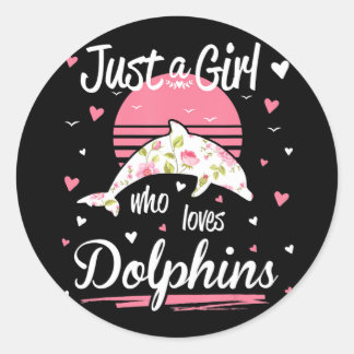 Dolphin Lover | Nur ein Mädchen, das Delphine Lieb Runder Aufkleber