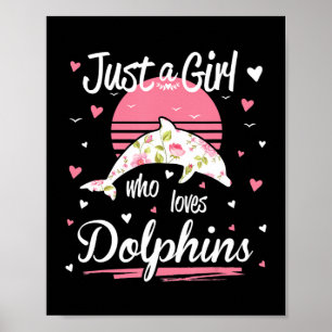 Dolphin Lover Nur ein Mädchen, das Delphine Poster