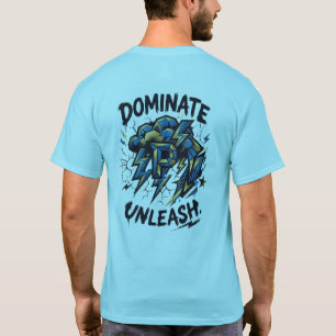 Dominate Unleash T-Shirt – Chase The Thunder À toi