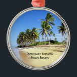 Dominican Republic Beach Bavaro Ornament Aus Metall<br><div class="desc">Dominican Republic Beach Bavaro,  tropical scenic photograph</div>