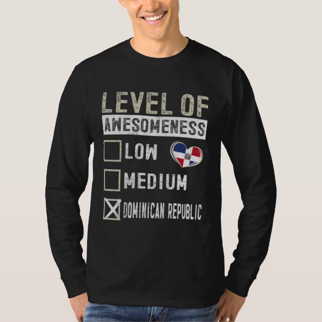 Dominican Republic Flag Dominicans Level Of Awesom T-Shirt (Vorderseite)