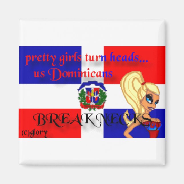 Dominicans Break Necks Square Magnet (Vorne)