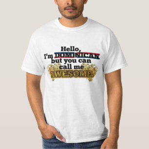 Dominikaner, aber rufen mich fantastisch an T-Shirt