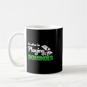 Domino Tile Board Player Ich möchte lieber Domino  Kaffeetasse