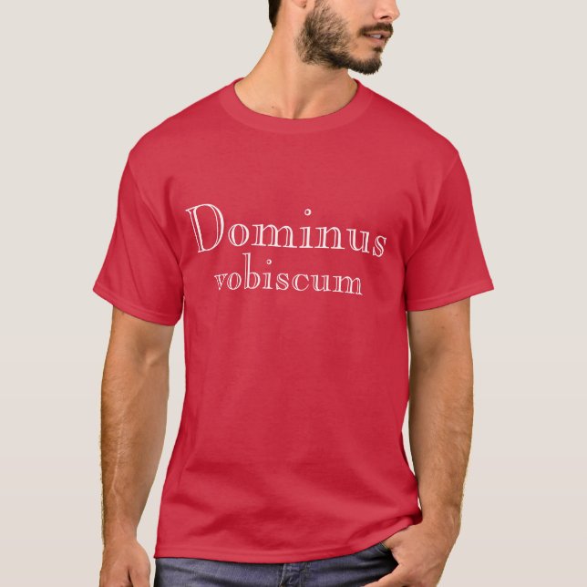 Dominus Vobiscum (Der Herr sei bei dir) Teemaschin T-Shirt (Vorderseite)