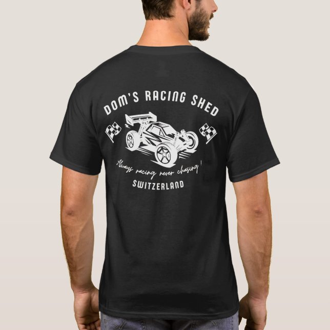 Dom's Racing Shed - Always racing never chasing! T-Shirt (Rückseite)