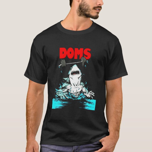 Doms Shark Gym Fitness Gewichtheben Bodybuilding T-Shirt (Vorderseite)