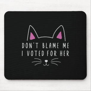 Don' ich habe nicht für ihre lustige politisch mousepad
