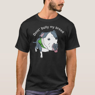 Don Bully meine Rasse Pit Bull Awareness T-Shirt