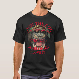 Don der Con angeklagt wegen 34 Verbrechen angeklag T-Shirt