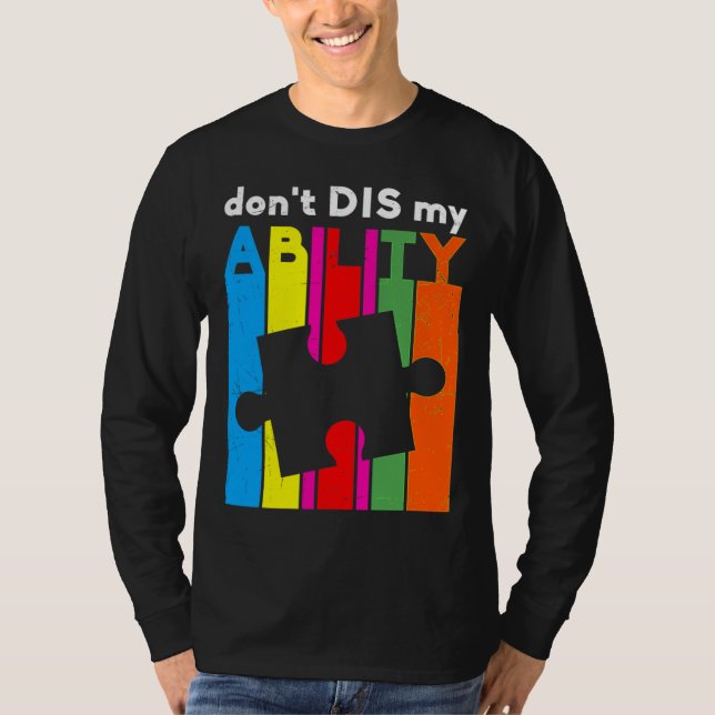 Don Dis Meine Fähigkeit Autismus Bewusstsein T-Shirt (Vorderseite)