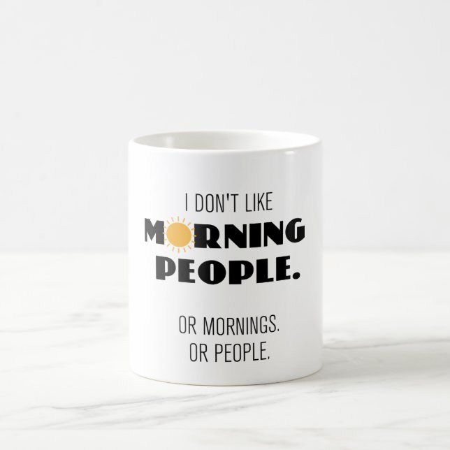 Don I mögen Morgenleute - oder Morgen oder Leute Kaffeetasse (Mittel)