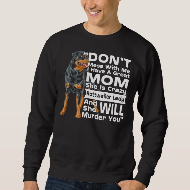 Don Mess mit mir meine Mama ist verrückte Rottweil Sweatshirt (Vorderseite)