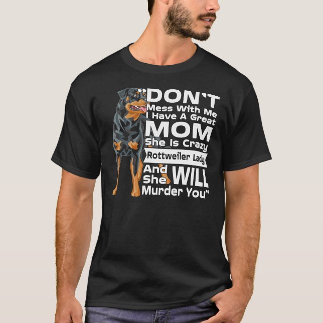 Don Mess mit mir meine Mama ist verrückte Rottweil T-Shirt (Vorderseite)