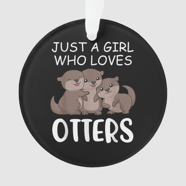 Don Otter| Juste une fille qui aime les loutres (devant)