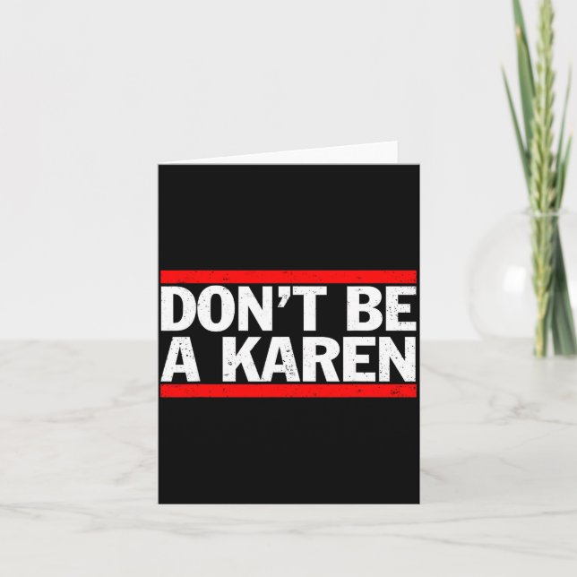 Don’t Be A Karen Meme Gift  Karte (Vorderseite)