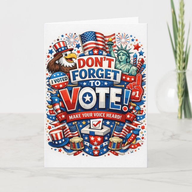 Don’t Forget to Vote! Patriotic Celebration  Karte (Vorderseite)