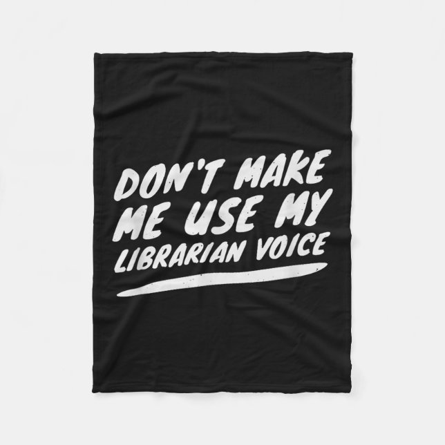 Don’t Make Me Use My Librarian Voice, Funny Readin Fleecedecke (Vorderseite)