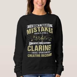 Don t Make Mistakes Playing a Clarinet Creative De Sweatshirt