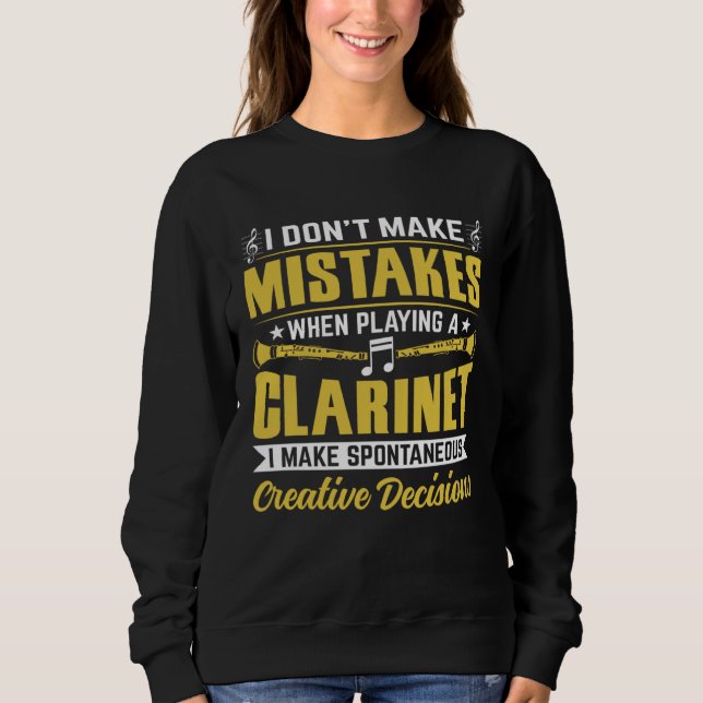 Don t Make Mistakes Playing a Clarinet Creative De Sweatshirt (Vorderseite)