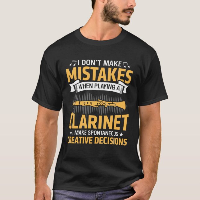 Don t Make Mistakes Playing a Clarinet Creative De T-Shirt (Vorderseite)