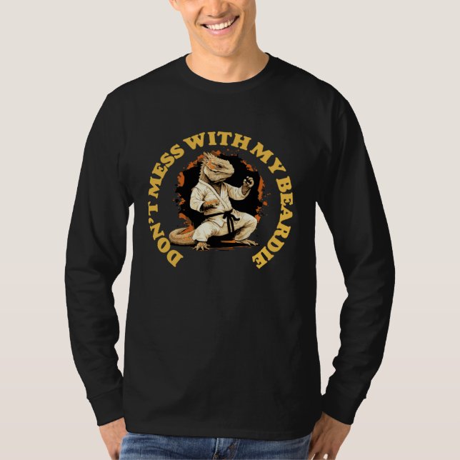Don t Mess With My Beardie  Bearded Dragon Karate  T-Shirt (Vorderseite)