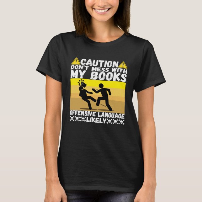 Don t Mess With This Mine Book Humor Pun Book Read T-Shirt (Vorderseite)