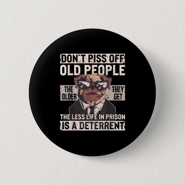 Don´t Off Old People Funny Birthday Dog Graphic Fo Button (Vorderseite)