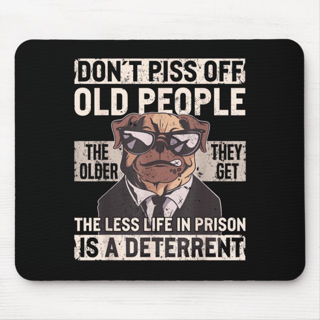 Don´t Off Old People Funny Birthday Dog Graphic Fo Mousepad (Vorne)
