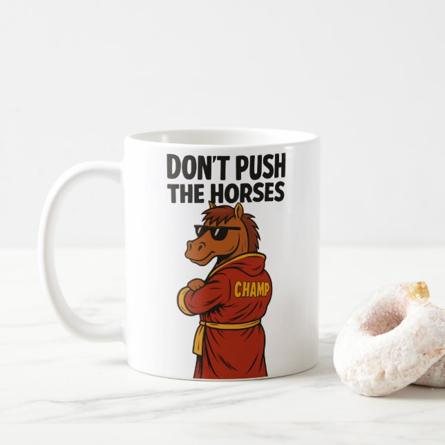 Don T Push The Horses Kaffeetasse (Mit Donut)