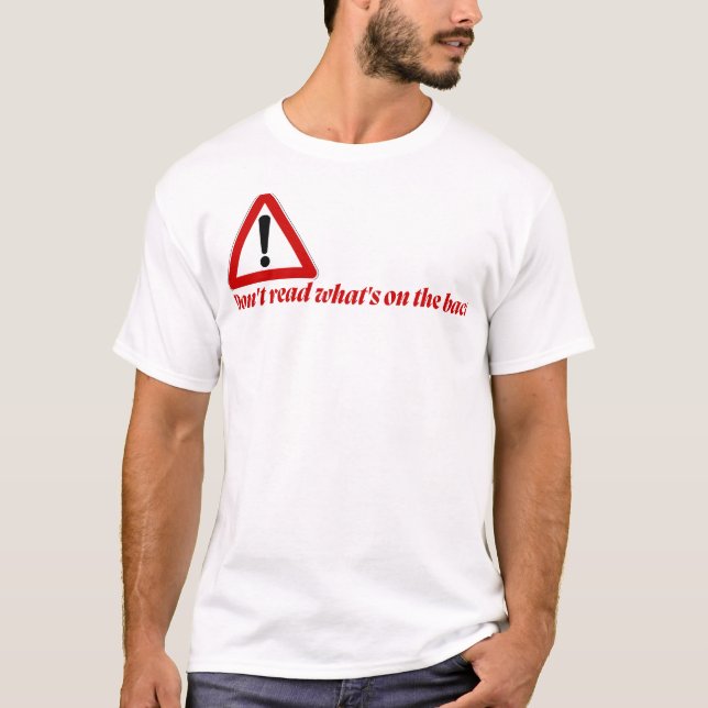 Don’t Read the Back Funny T-Shirt (Devant)