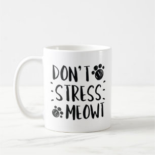 Don’t Stress Meowt Kaffeetasse