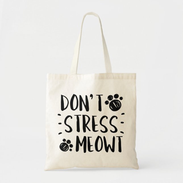 Don’t Stress Meowt Tragetasche (Vorne)