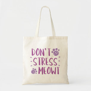 Don’t Stress Meowt Tragetasche