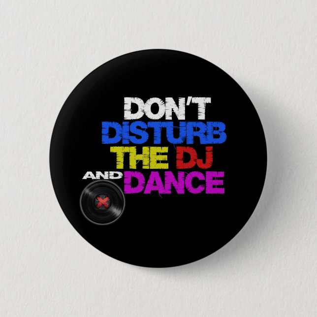 Don´t tanzt disturb the dj and button (Vorderseite)
