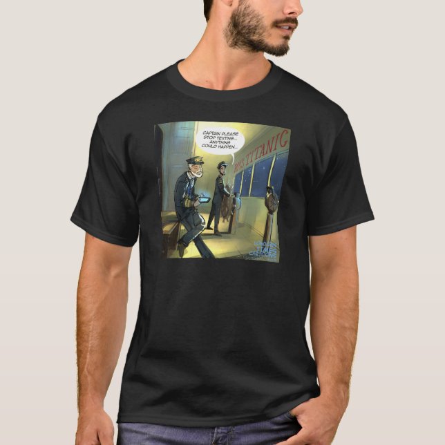 Don’t Text And Titanic Funny T-Shirt (Vorderseite)