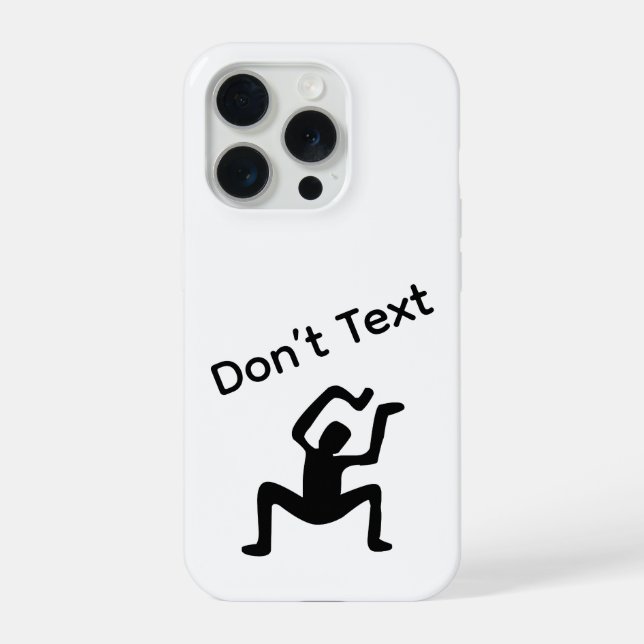 Don’t Text iPhone 15 Pro Hülle (Rückseite)
