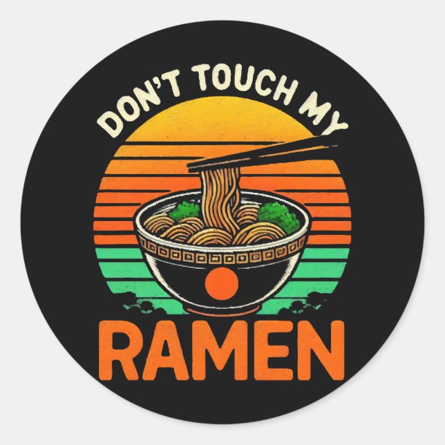 Don t Touch Ramen Lover Runder Aufkleber (Vorderseite)
