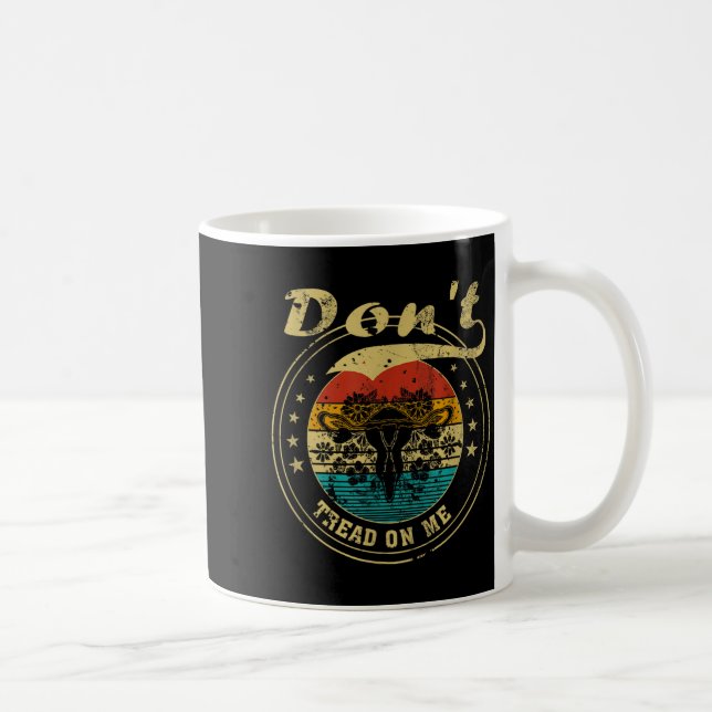Don’t Tread On Me Uterus  Kaffeetasse (Rechts)
