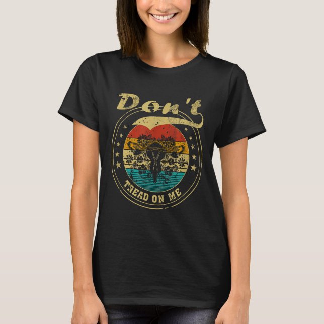 Don’t Tread On Me Uterus  T-Shirt (Vorderseite)