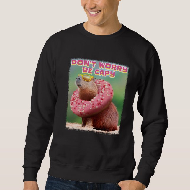 Don t Worry Be Capy Capybara Sweatshirt (Vorderseite)