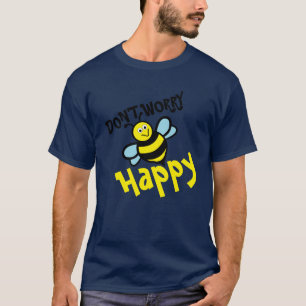 Don’t Worry Bee Happy T-Shirt