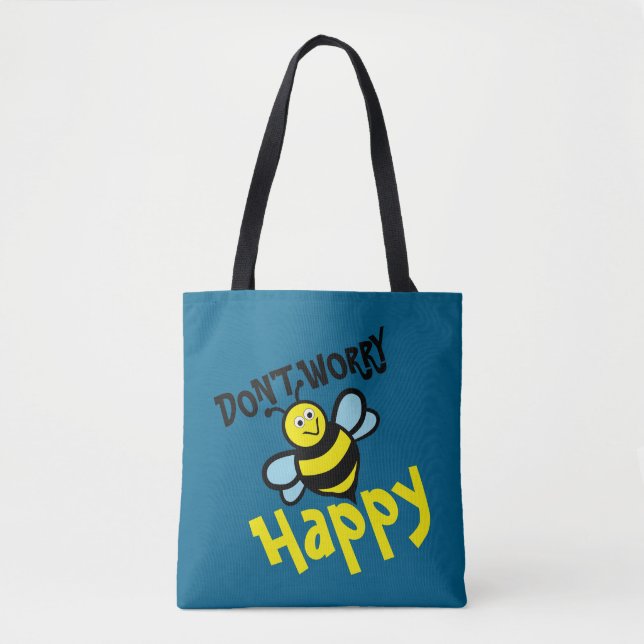 Don’t Worry Bee Happy Tasche (Vorderseite)