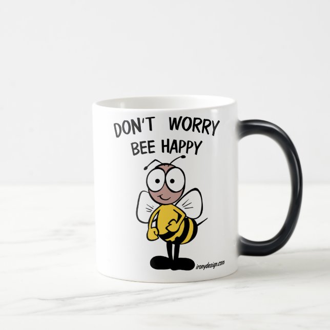 Don’t Worry Bee Happy Verwandlungstasse (Rechts)