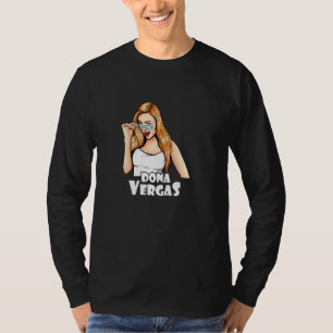 Doña Vergas Dichos Mexicanos Para Mujeres T-Shirt