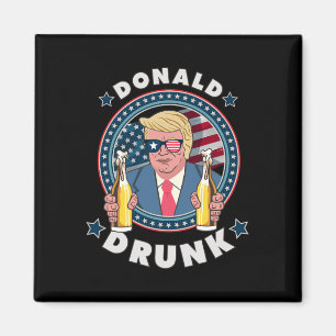 Donald Betrunkener Trump 4. Juli Lustiger Trinkprä Magnet