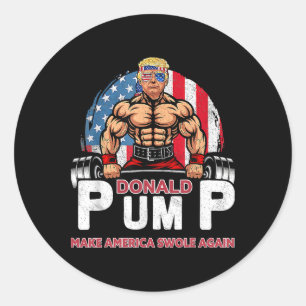 Donald Pump America Swole Again Lustig Trump Runder Aufkleber
